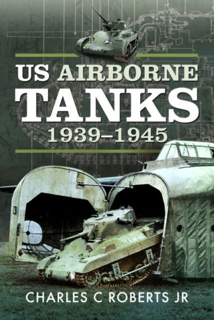 Cover for Charles C Roberts Jr · US Airborne Tanks, 1939–1945 (Paperback Book) (2025)