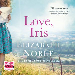 Cover for Elizabeth Noble · Love, Iris (Audiobook (CD)) [Unabridged edition] (2019)