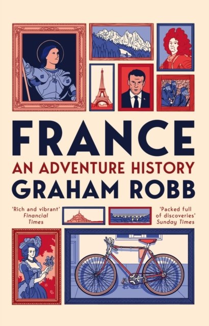 Cover for Graham Robb · France: An Adventure History (Pocketbok) (2023)