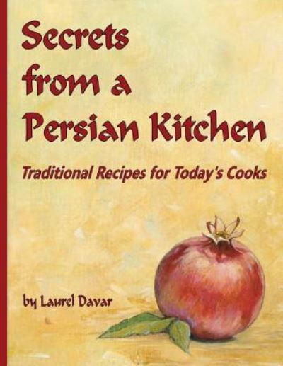 Cover for Laurel Davar · Secrets from a Persian Kitchen (Paperback Book) (2016)