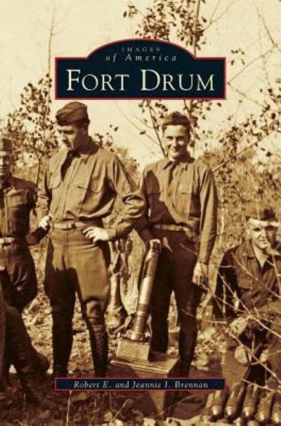 Cover for Robert E Brennan · Fort Drum (Hardcover bog) (2002)