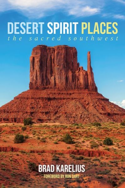 Cover for Brad Karelius · Desert Spirit Places: The Sacred Southwest (Paperback Book) (2018)