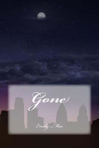 Emily Mae · Gone (Paperback Book) (2016)