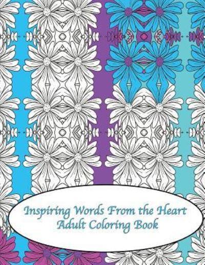 Cover for Peaceful Mind Adult Coloring Books · Inspiring Words From the Heart Adult Coloring Book (Taschenbuch) (2016)