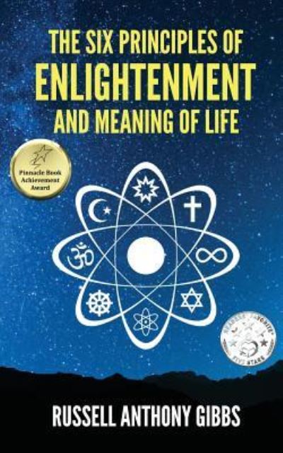 Cover for Russell Anthony Gibbs · The Six Principles of Enlightenment and Meaning of Life (Paperback Book) (2016)