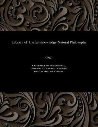 Cover for Library of Useful Knowledge Natural Philosophy (Pocketbok) (1901)