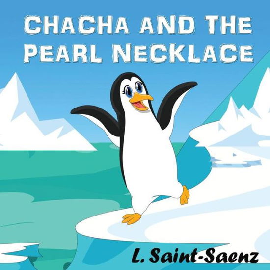 Cover for L Saint-Saenz · Chacha and the pearl necklace (Paperback Book) (2016)