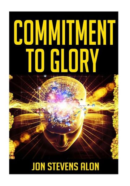 Cover for Jon Stevens Alon · Commitment To Glory (Paperback Book) (2016)