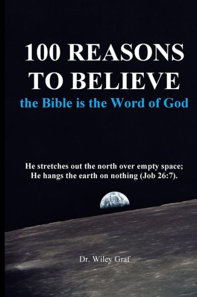 Cover for Wiley Graf · 100 Reasons to Believe the Bible Is the Word of God (Taschenbuch) (2016)