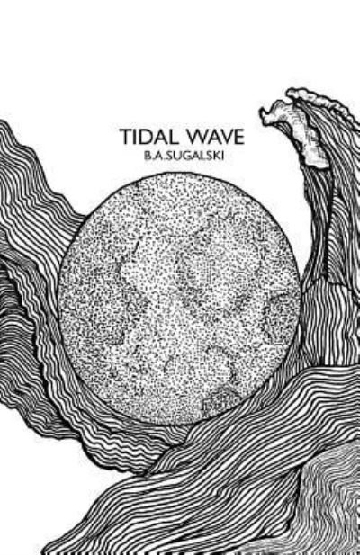 B a Sugalski · Tidal Wave (Taschenbuch) (2017)