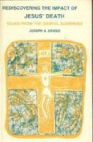 Cover for Joseph A. Grassi · Rediscovering the Impact of Jesus' Death: Clues from the Gospel Audiences (Paperback Book) (1987)