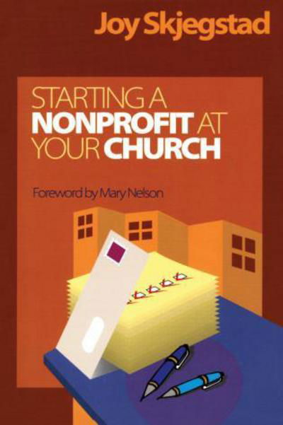 Starting a Nonprofit at Your Church - Joy Skjegstad - Books - Alban Institute, Inc - 9781566992657 - June 1, 2002