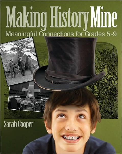 Cover for Sarah Cooper · Making History Mine: Meaningful Connections for Grades 5-9 (Pocketbok) (2009)