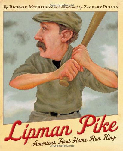 Cover for Richard Michelson · Lipman Pike: America's First Home Run King (Hardcover Book) (2011)