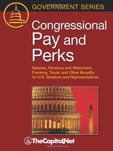 Cover for Ida A Brudnick · Congressional Pay and Perks: Salaries, Pension and Retirement, Franking, Travel, and Other Benefits for U.S. Senators and Representatives (Paperback Book) (2010)