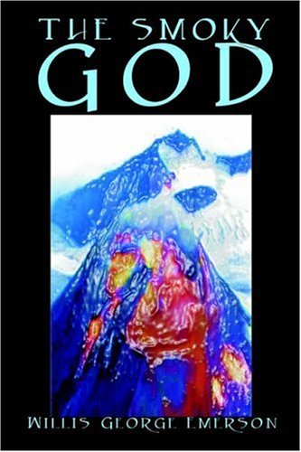 The Smoky God: a Voyage to the Inner World - Willis George Emerson - Livros - Borgo Press - 9781592249657 - 15 de julho de 2002