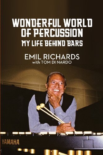 Wonderful World of Percussion: My Life Behind Bars - Emil Richards - Books - BearManor Media - 9781593932657 - April 30, 2013