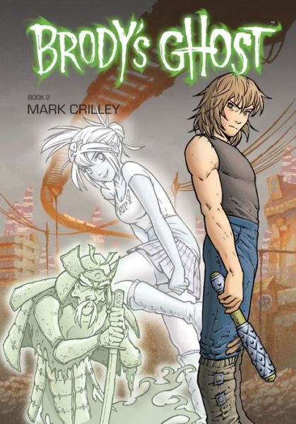 Cover for Mark Crilley · Brody's Ghost Volume 2 (Paperback Book) (2011)