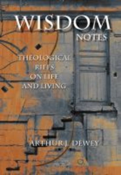 Cover for Arthur J. Dewey · Wisdom notes (Buch) (2016)