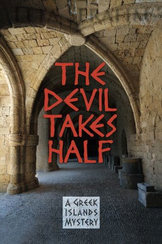 Cover for Leta Serafim · The Devil Takes Half (Greek Islands Mystery) (A Greek Islands Mystery) (Paperback Book) (2014)