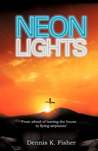 Cover for Dennis K. Fisher · Neon Lights (Paperback Book) (2010)