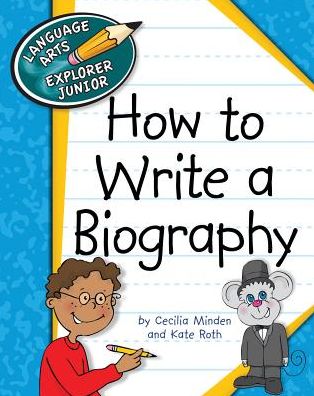 Cover for Kate Roth · How to Write a Biography (Language Arts Explorer Junior) (Paperback Book) (2012)