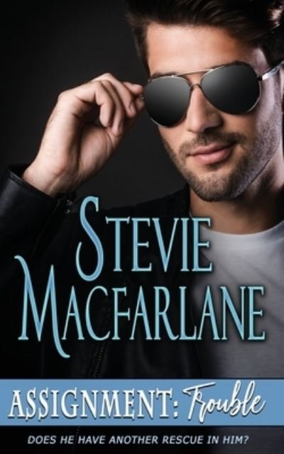 Cover for Stevie MacFarlane · Assignment Trouble (Paperback Bog) (2019)