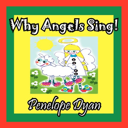 Cover for Penelope Dyan · Why Angels Sing! (Paperback Bog) [Large Type edition] (2012)