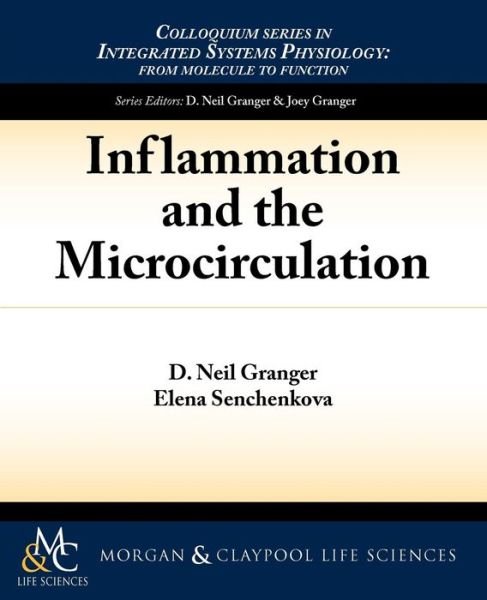 Cover for D. Neil Granger · Inflammation and the Microcirculation - Colloquium Series on Integrated Systems Physiology (Paperback Book) (2010)