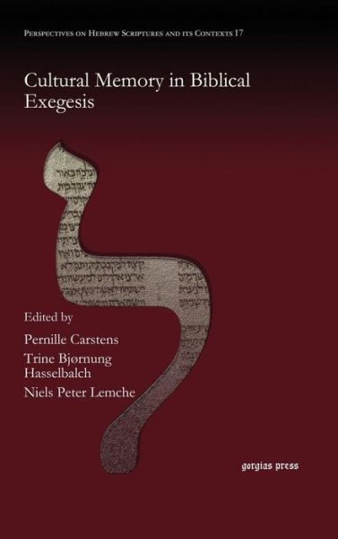 Cover for Pernille Carstens · Cultural Memory in Biblical Exegesis - Perspectives on Hebrew Scriptures and its Contexts (Hardcover Book) (2012)