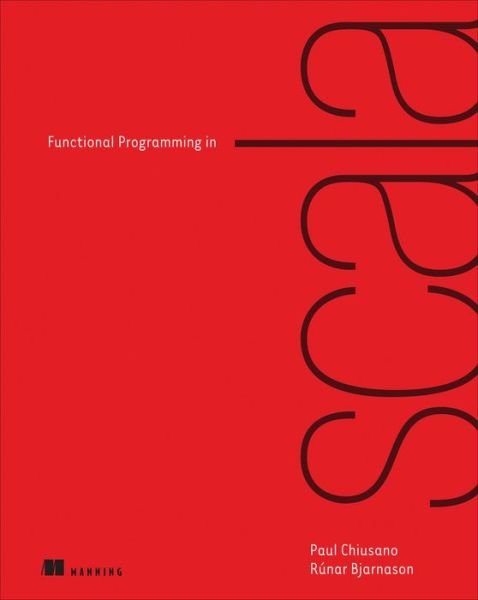 Cover for Paul Chiusano · Functional Programming in Scala (Taschenbuch) (2014)