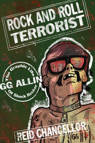 Cover for Reid Chancellor · Rock and Roll Terrorist: The Graphic Story of GG Allin (Paperback Book) (2020)