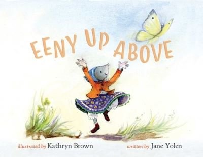 Cover for Jane Yolen · Eeny Up Above (Hardcover Book) (2021)
