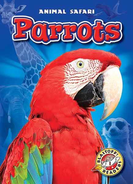 Cover for Chris Bowman · Parrots (Animal Safari) (Hardcover Book) (2015)