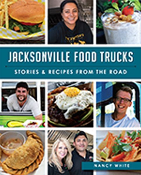 Cover for Nancy White · Jacksonville Food Trucks:: Stories &amp; Recipes from the Road (Paperback Book) (2015)