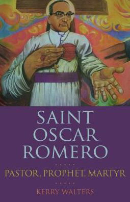 Cover for Kerry Walters · Saint Oscar Romero (Book) (2018)