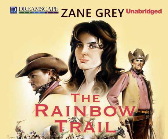 Cover for Zane Grey · The Rainbow Trail (Audiobook (CD)) [Unabridged edition] (2014)