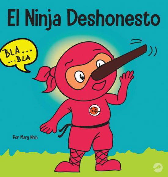 Cover for Mary Nhin · El Ninja Deshonesto (Hardcover Book) (2022)