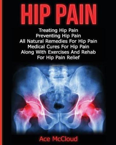 Cover for Ace McCloud · Hip Pain : Treating Hip Pain (Paperback Book) (2017)