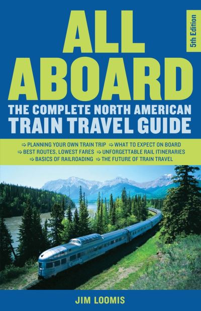 All Aboard - Jim Loomis - Books - Chicago Review Press, Incorporated - 9781641608657 - May 16, 2023