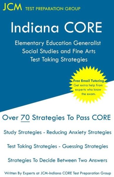 Cover for Jcm-Indiana Core Test Preparation Group · Indiana CORE Elementary Education Generalist Social Studies and Fine Arts - Test Taking Strategies (Taschenbuch) (2019)