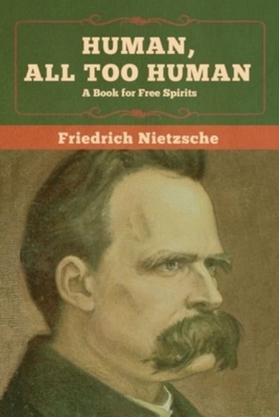 Cover for Friedrich Wilhelm Nietzsche · Human, All Too Human (Paperback Bog) (2020)