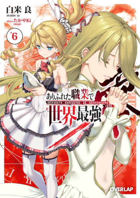 Cover for Ryo Shirakome · Arifureta: From Commonplace to World's Strongest ZERO (Light Novel) Vol. 6 - Arifureta: From Commonplace to World's Strongest ZERO (Light Novel) (Paperback Book) (2023)