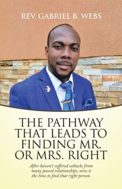 Cover for REV Gabriel B Webs · The Path Way That Leads to Finding Mr. or Mrs. Right (Paperback Book) (2021)