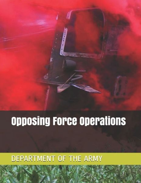 Cover for Department of the Army · Opposing Force Operations (Paperback Book) (2019)