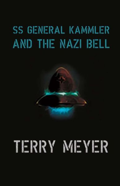 Cover for Terry Meyer · SS General Kammler and the Nazi Bell (Paperback Book) (2016)