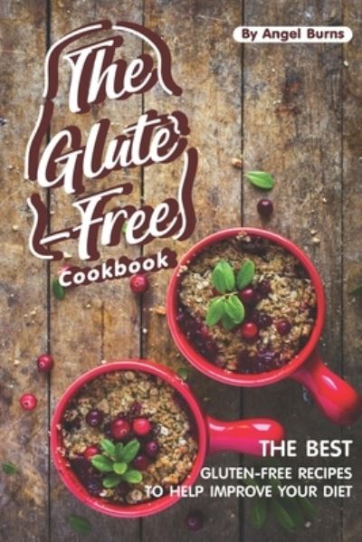 Cover for Angel Burns · The Gluten-Free Cookbook (Taschenbuch) (2019)