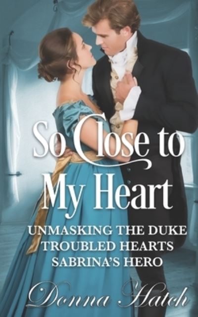 Cover for Donna Hatch · So Close to My Heart Anthology (Paperback Bog) (2019)