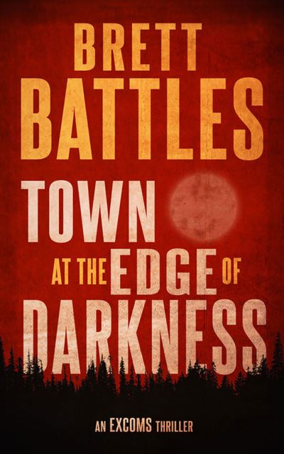 Cover for Brett Battles · Town at the Edge of Darkness (CD) (2022)