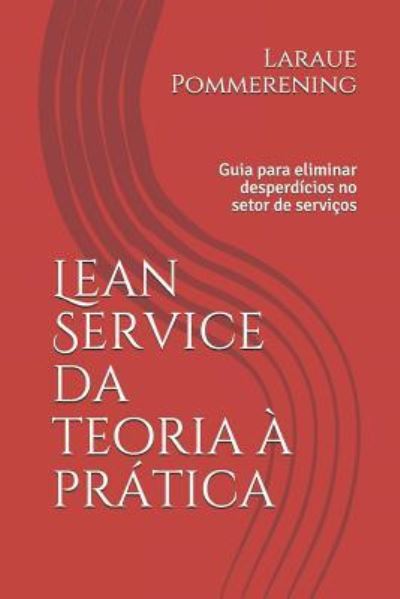 Cover for Laraue Pommerening · Lean Service da teoria pr tica (Paperback Book) (2018)